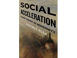 Livro Social Acceleration de Hartmut Rosa (Inglês)