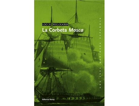 Livro La Corbeta Mosca de Luis M. Delgado Bañon (Espanhol)