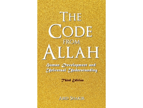Livro The Code From Allah Human Development And Universal Understanding De Abid Shakir (inglês)