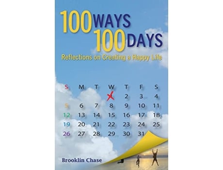 Livro 100 Ways 100 Days Reflections on Creating a Happy Life One Day at a Time de Kadesh Simms (Inglês)