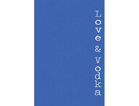 Livro Love Vodka A Book of Poetry for Glass Hearts de Christina Strigas (Inglês)