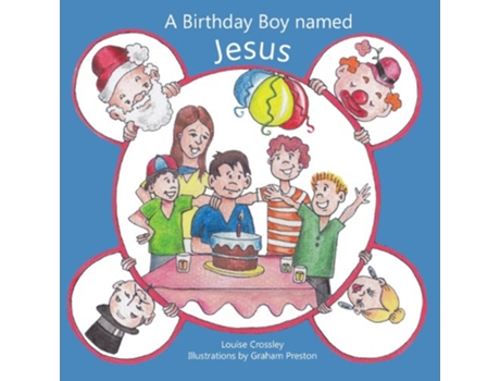 Livro A Birthday Boy Named Jesus de Louise Crossley (Inglês)