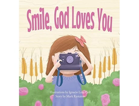 Livro Smile, God Loves You De Mark Restaino (inglês - Capa Dura)