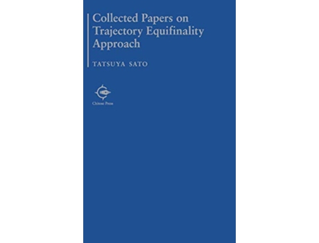 Livro Collected Papers on Trajectory Equifinality Approach de Tatsuya Sato (Inglês - Capa Dura)