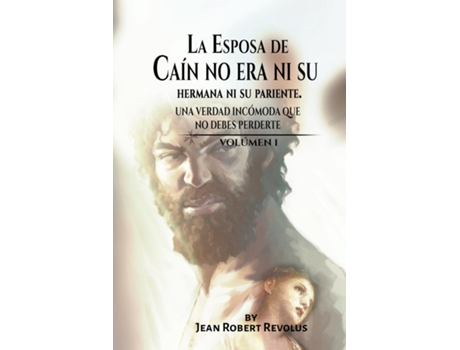 Livro La Esposa De Caín No Era Ni Su Hermana Ni Su Pariente De Jean Robert Revolus (inglês)