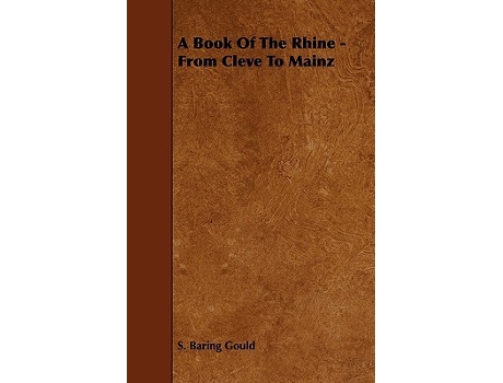 Livro A Book Of The Rhine From Cleve To Mainz de S Baring Gould (Inglês)