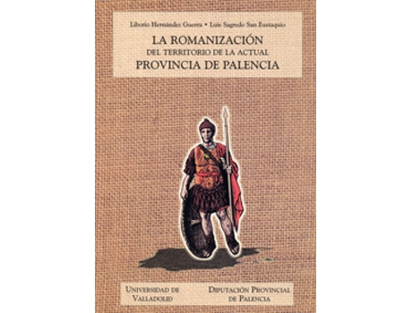 Livro Romanizacion Del Territorio De La Actual Provincia De Palencia, La de Liborio Hernandez Guerra (Espanhol)