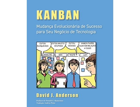 Livro Kanban Mudança Evolucionária de Sucesso para seu Negócio de Tecnologia Portuguese Edition de David J Anderson (Português)