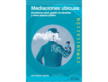 Livro Mediaciones Ubicuas de Juan Miguel Aguado Terrón (Español)