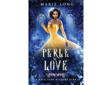 Livro Perle Of Love A Once Upon Academy Story De Marie Long (inglês)