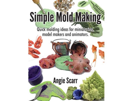 Livro Simple Mold Making de Angie Scarr (Inglês)