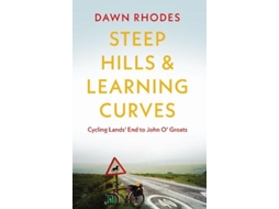 Livro Steep Hills amp Learning Curves Cycling Lands End to John O Groats de Dawn Rhodes (Inglês)