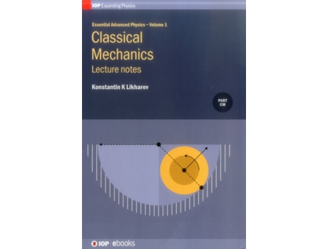 Livro Essential Advanced Physics: Lecture notes in Classical Mechanics (Volume 1) Konstantin K. Likharev (Inglês)