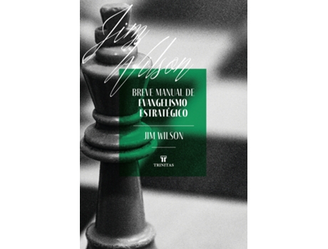 Livro Breve Manual De Evangelismo Estratégico De Jim Wilson (português Do Brasil)