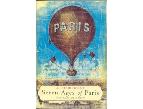 Livro seven ages of paris de alistair horne (inglês)