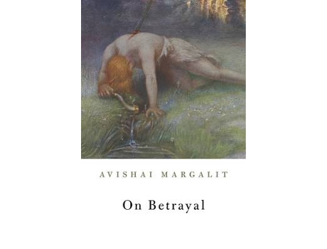 Livro on betrayal de avishai margalit (inglês)