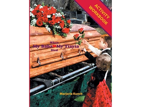 Livro Activity Workbook for When My Baba My Yiayia Died de Marjorie Kunch (Inglês)