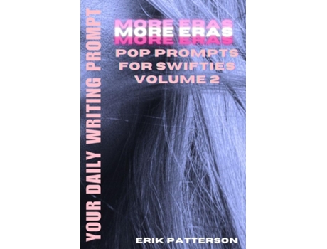 Livro More Eras Pop Prompts For Swifties Volume 2 de Erik Patterson (Inglês)