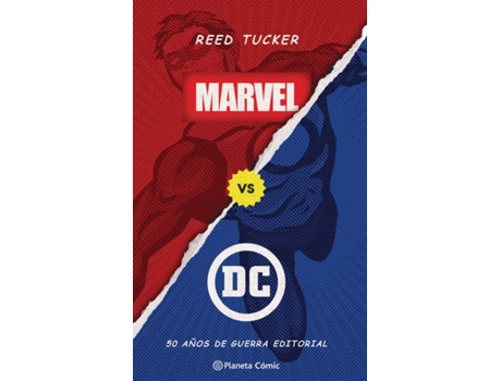 PLANETA COMICS - Livro Marvel Vs Dc (Libro Ensayo) de Reed Tucker (Espanhol) Livro Marvel Vs Dc (Libro Ensayo) de Reed Tucker (Espanhol)