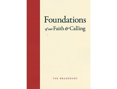 Livro foundations of our faith and calling de bruderhof (inglês)