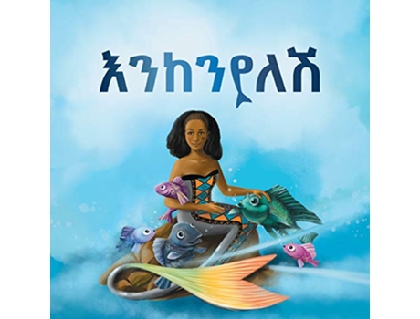 Livro ??????? ???? ???? Enkenyelesh Children´s Book Amharic Edition de Mena Wubet Tefera