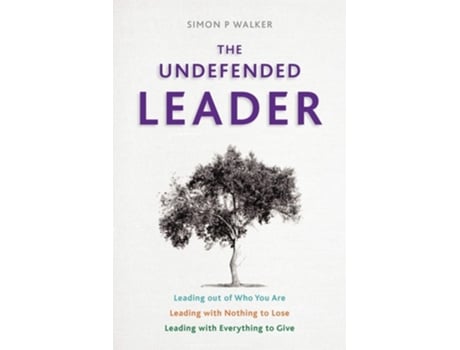Livro The Undefended Leader de Simon P. Walker ( Inglês )