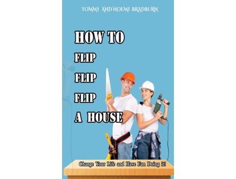 Livro How To Flip, Flip, Flip A House De Tommy Bradburn (inglês)