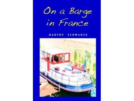 Livro On a Barge in France Harvey A. Schwartz (Inglês)