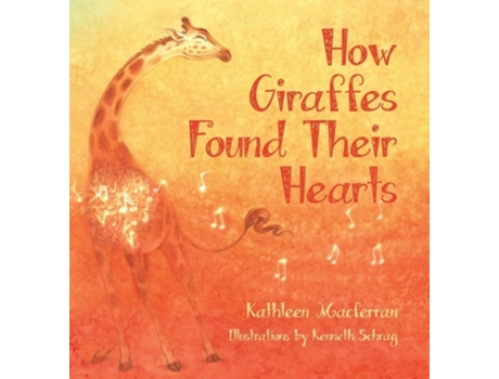 Livro How Giraffes Found Their Hearts de Kathleen Macferran (Inglês - Capa Dura)