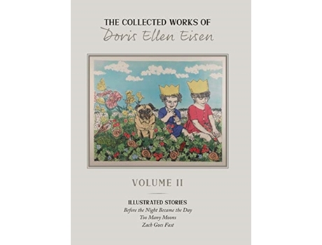 Livro The Complete Works of Doris Ellen Eisen: Volume II: Illustrated Stories Doris Ellen Eisen (Inglês)