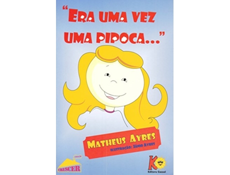 Livro Era Uma Vez Uma Pipoca De Matheus Ayres (português Do Brasil)