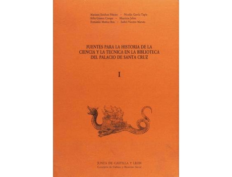 Livro Fuentes Para La Historia De La Ciencia Y La Técnica En La Biblioteca Del Palacio De Santa Cruz de M. Esteban Piñeiro (Espanhol)