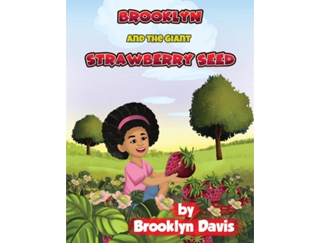 Livro Brooklyn and the Giant Strawberry Seed de Brooklyn Davis (Inglês)