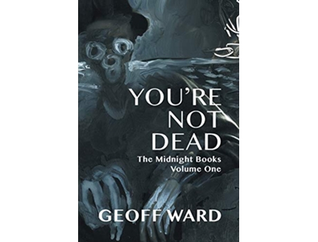 Livro Youre Not Dead The Midnight Books de Geoff Ward (Inglês)