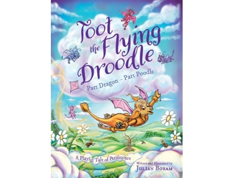 Livro Toot the Flying Droodle Part Dragon - Part Poodle de Julian Boram (Inglês)
