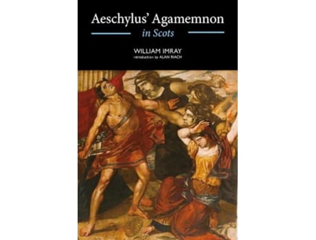 Livro Aeschylus Agamemnon in Scots de William Imray (Escocês)