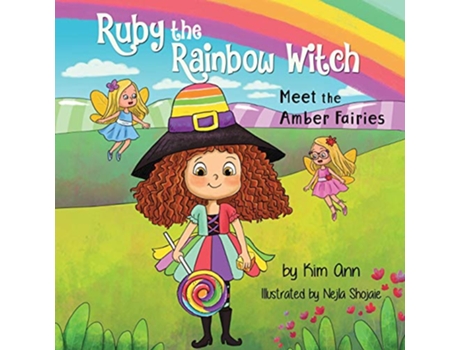 Livro Ruby the Rainbow Witch Meet the Amber Fairies de Kim Ann (Inglês)