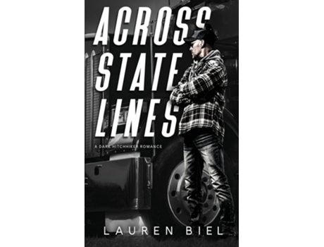 Livro Across State Lines A Dark Hitchhiker Romance de Lauren Biel (Inglês)
