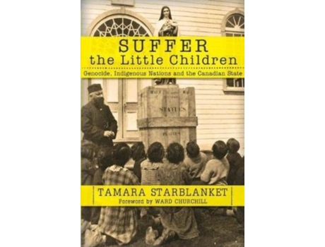 Livro Suffer the Little Children de Tamara Starblanket e Sharon H Venne (Inglês)