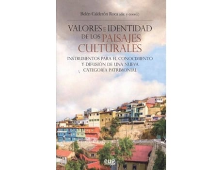 Livro Valores E Identidad De Los Paisajes Culturales de Calderón Roca, Belén
