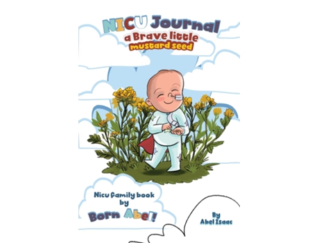 Livro NICU Journal A Brave Little Mustard Seed de Abel Isaac (Inglês)