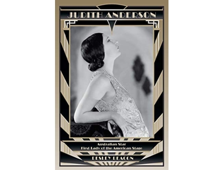 Livro Judith Anderson Australian Star First Lady of the American Stage de Desley Deacon (Inglês)