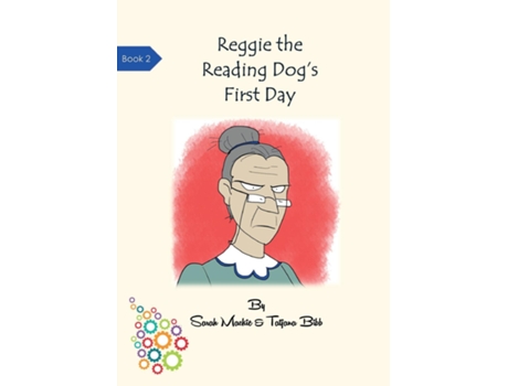 Livro Reggie The Reading Dogs First Day De Sarah Louise Mackie (inglês)