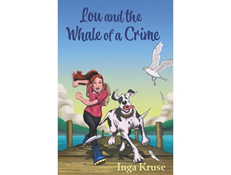 Livro Lou and the Whale of a Crime de Inga Kruse (Inglês)
