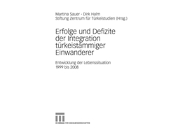 Livro Erfolge Und Defizite Der Integration Turkeistammiger Einwanderer De Martina Sauer E Dirk Halm (alemão)