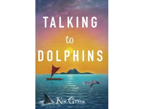 Livro Talking to Dolphins de Ken Green (Inglês)