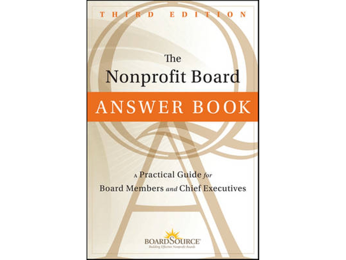 Livro The Nonprofit Board Answer Book - A Practical Guide for Board Members and Chief Executives 3e de Boardsource (Inglês - Capa Dura)