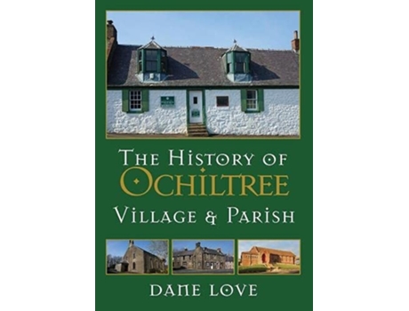 Livro The History of Ochiltree de Dane Love (Inglês - Capa Dura)