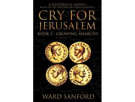 Livro Cry For Jerusalem - Book 3 67-69 Ce Growing Anarchy Growing Anarchy De Ward Sanford (inglês)