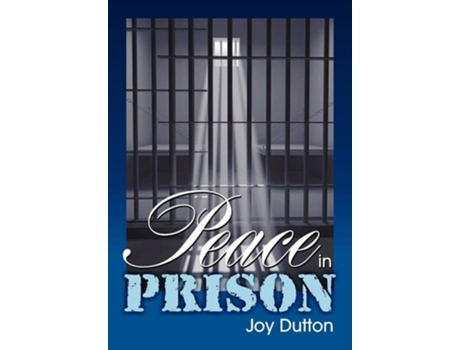 Livro Peace In Prison De Joy Dutton (inglês)